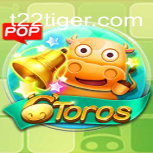 Descubra o Fascinante Jogo 6Toros e Explore as Aventuras em T22.com