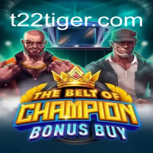 Explorando o Novo Jogo TheBeltOfChampionBonusBuy em T22.com